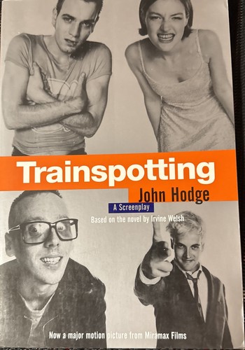 Trainspotting screenplay john - trainspotting,